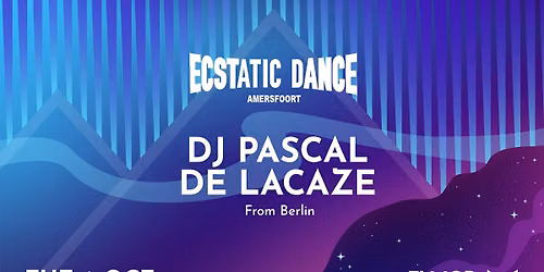 Ecstatic Dance Amersfoort w/ DJ Pascal De Lacaze from Berlin — muziek in Amersfoort